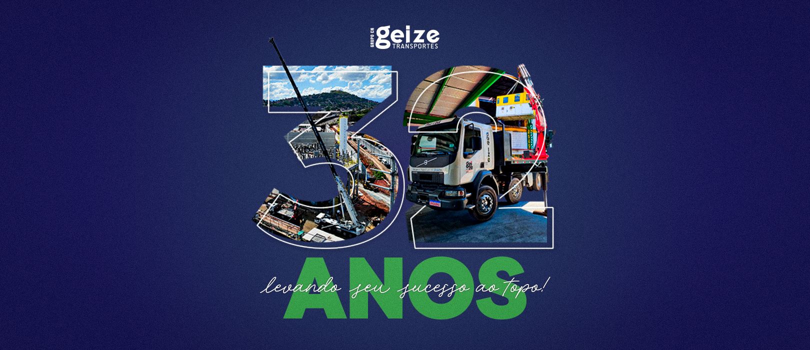 Geize Transportes, 32 anos levando seu sucesso ao topo